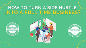 Turning A Side Hustle Into A Business